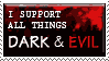 DeviantArt stamp that says, 'I support all things dark and evil'