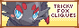 The button for the Tricky Fox Clique. It shows Zorua from Pokemon.